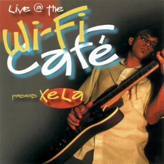 Wifi Cafe Presents: Xela by Xela