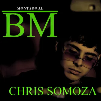 Montado al Bm by Chris Somoza