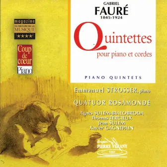 Fauré : Quintettes pour piano & cordes by Xavier Gagnepain