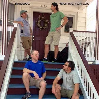 Waiting for Lou by Maddog