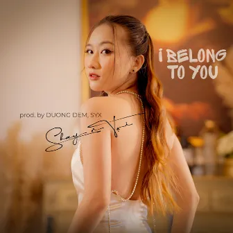 I Belong To You by Shay N