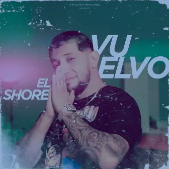 Vuelvo by El Shore