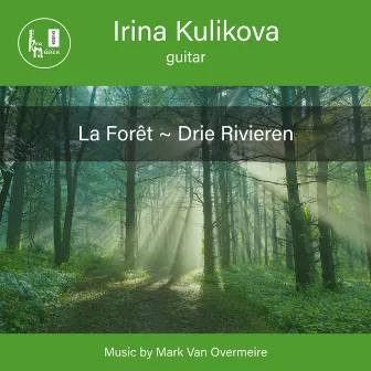 La Forêt - Drie Rivieren by Irina Kulikova