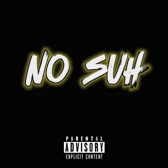 No Suh by Rell 0TL