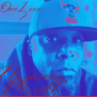 One Love, Pt. 2 by Nazarene Musikk