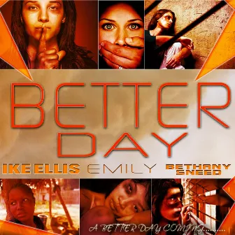 Better Day (feat. Bethany Sneed & Emily) by Ike Ellis