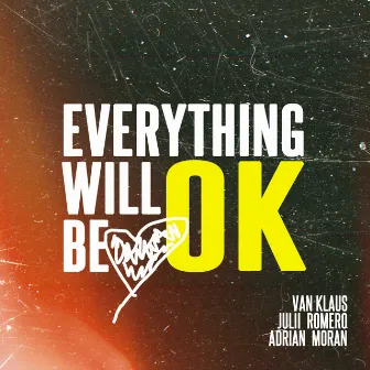 Everything Will Be OK by Van Klaus