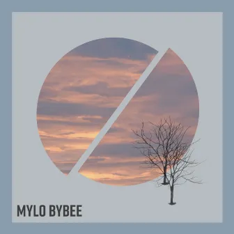 Mylo Bybee (2022 Remastered) by MYLO BYBEE