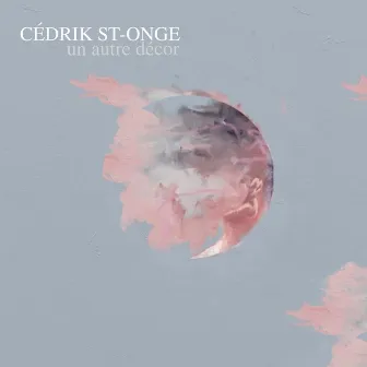 Un autre décor by Cédrik St-Onge