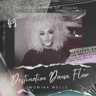 Destination [Dance Floor] (Remixes) by Womina Wells