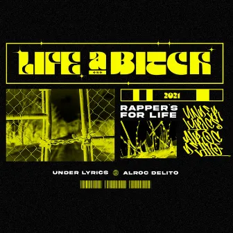 Life is a bitch by Under Lyrics