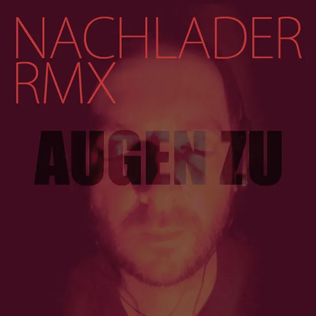 Augen zu (Nachlader Remix)