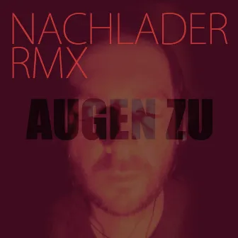 Augen zu (Nachlader Remix) by Sebastian Block