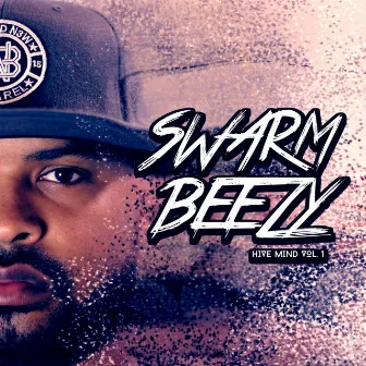 Hive Mind, Vol. 1 by SwarmBeezy