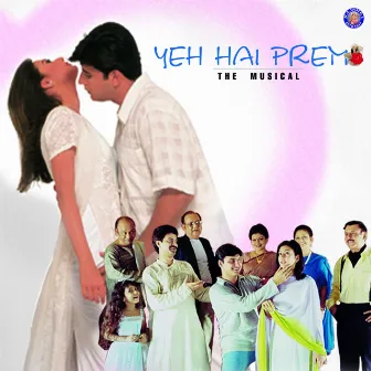 Yeh Hai Prem (Original Motion Picture Soundtrack) by Milind Ingle