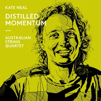 Kate Neal: Distilled Momentum by Australian String Quartet