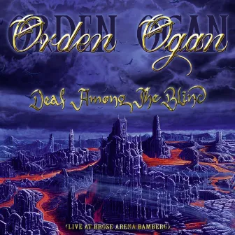 Deaf Among the Blind (Live at Brose Arena Bamberg) by Orden Ogan