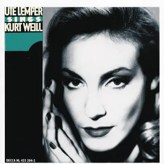 Weill: Ute Lemper sings Kurt Weill by Kurt Weill