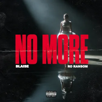 No More (feat. Ro Ransom) by BLAISE