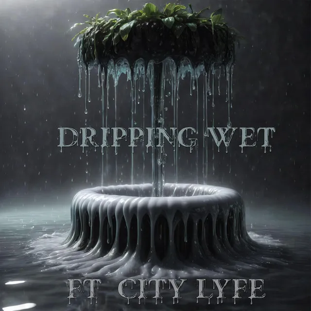 Dripping Wet - Radio Edit