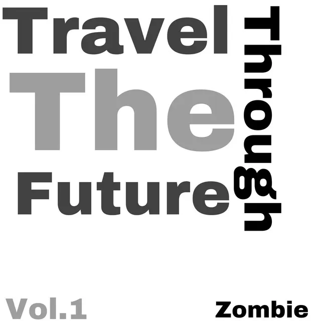 Travel Through The Future, Vol.1