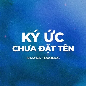 Ký ức chưa đặt tên by Shayda