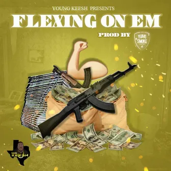 Flexin' on Em by Young Keesh