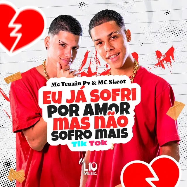 Eu Já Sofri por Amor Mas Não Sofro Mais (Tik Tok)