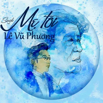 Mẹ Tôi by Lê Vũ Phương