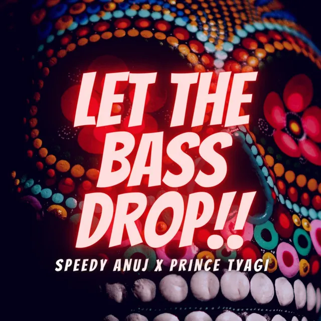 Let The Bass Drop