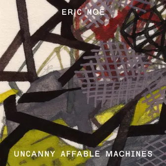 Uncanny Affable Machines by Eric Moe