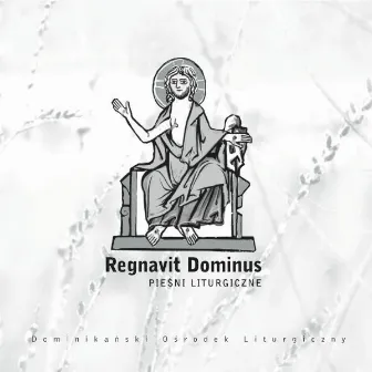 Regnavit Dominus by Dawid Kusz OP