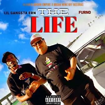 The Life by Lil Gangsta Ern