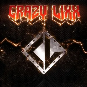 Crazy Lixx by Crazy Lixx