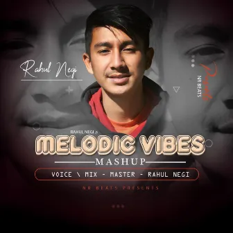 Melodic Vibes Mashup by Rahul negi