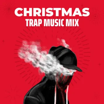 Christmas Trap Music Mix by The Trap Remix Guys