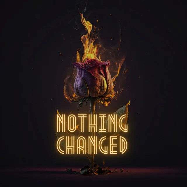 Nøthing Changed