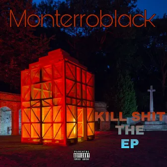 Kill Shit by MonterroBlack