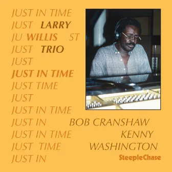 Just in Time by Larry Willis