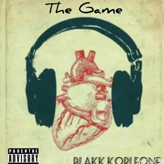 The Game by Blakk Korleone