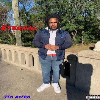 Eternal by JTO A$tro