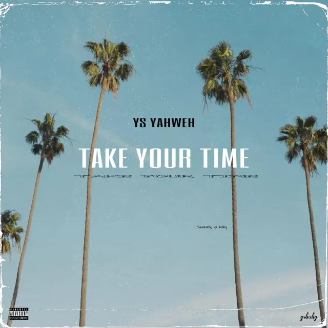 take your time