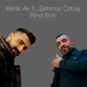 Rind Birin by Berat Ak