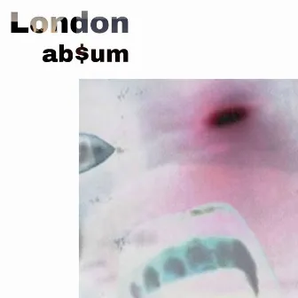 London by Ab$um