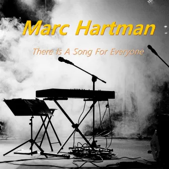 There Is A Song For Everyone by Marc Hartman