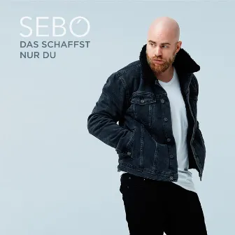 Das schaffst nur du by Sebó