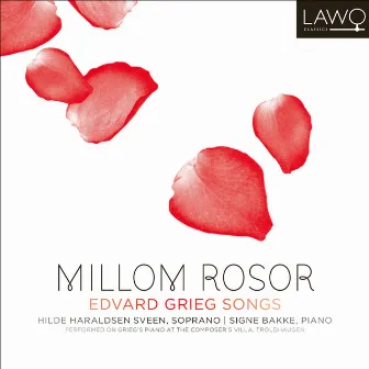 Millom Rosor - Edvard Grieg Songs by Hilde Haraldsen Sveen