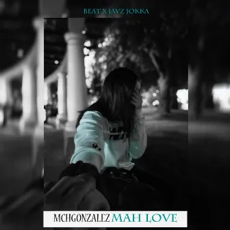 Mah Love by Javz Jokka