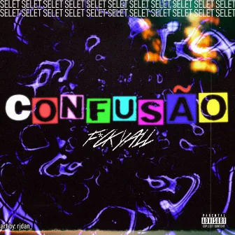 Confusão by Selet