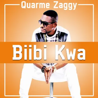 Biibi Kwa by Quarme Zaggy